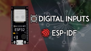 ESP-IDF ESP32 GPIO Read Digital Inputs