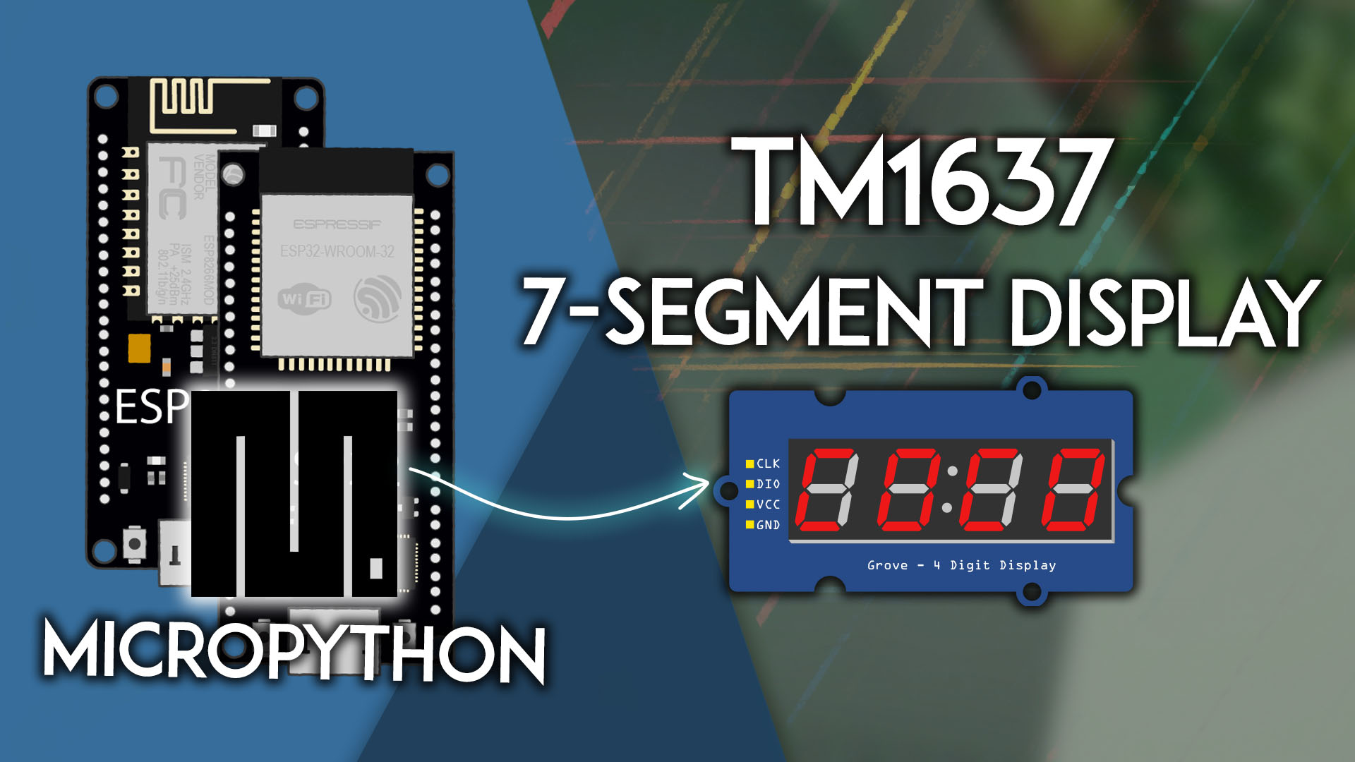 MicroPython: ESP32/ESP8266 with TM1637 4-Digit LED 7-Segment Display