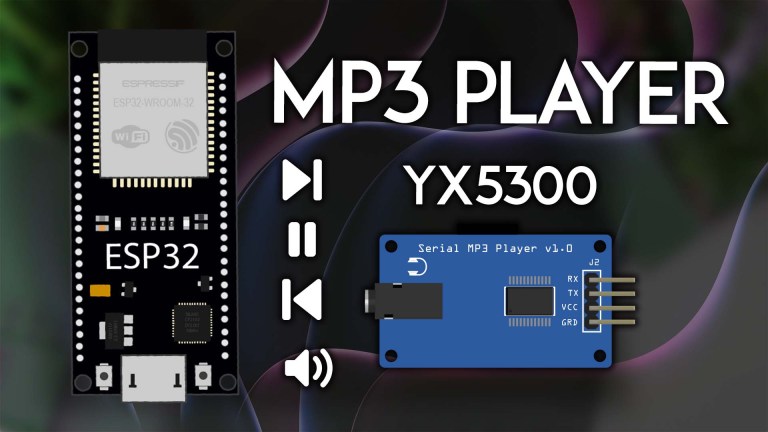 ESP32 Guide YX5300 YX6300 MP3 Player Arduino IDE